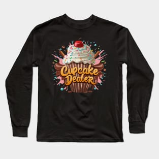 Cupcake Dealer Baker Cool Baking Lovers Men Women Kids Funny Long Sleeve T-Shirt